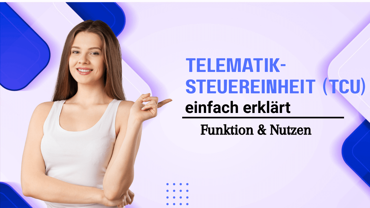 Was ist die Telematik-Steuereinheit (TCU) und wie funktioniert sie?